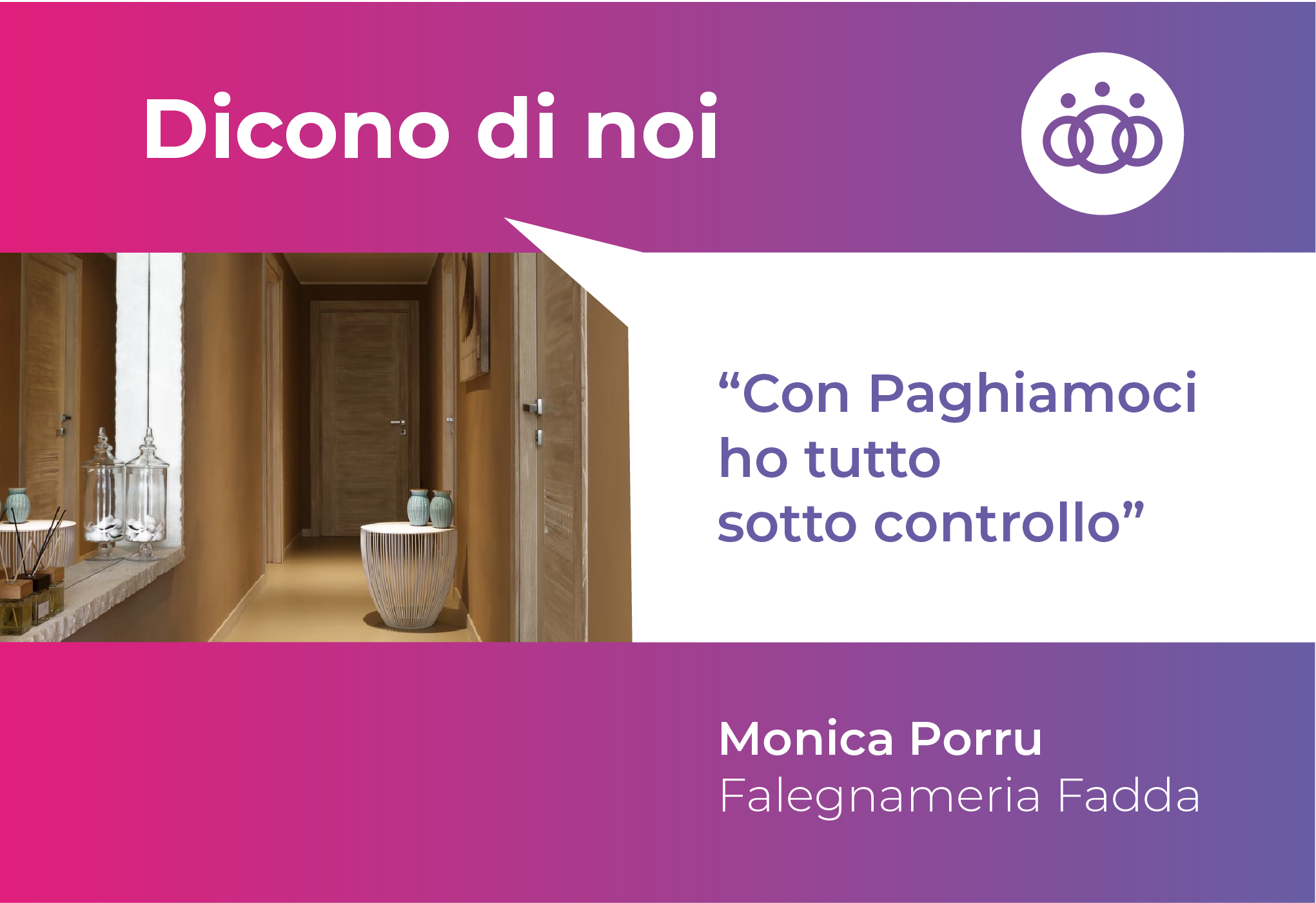 «Con Paghiamoci ho tutto sotto controllo»