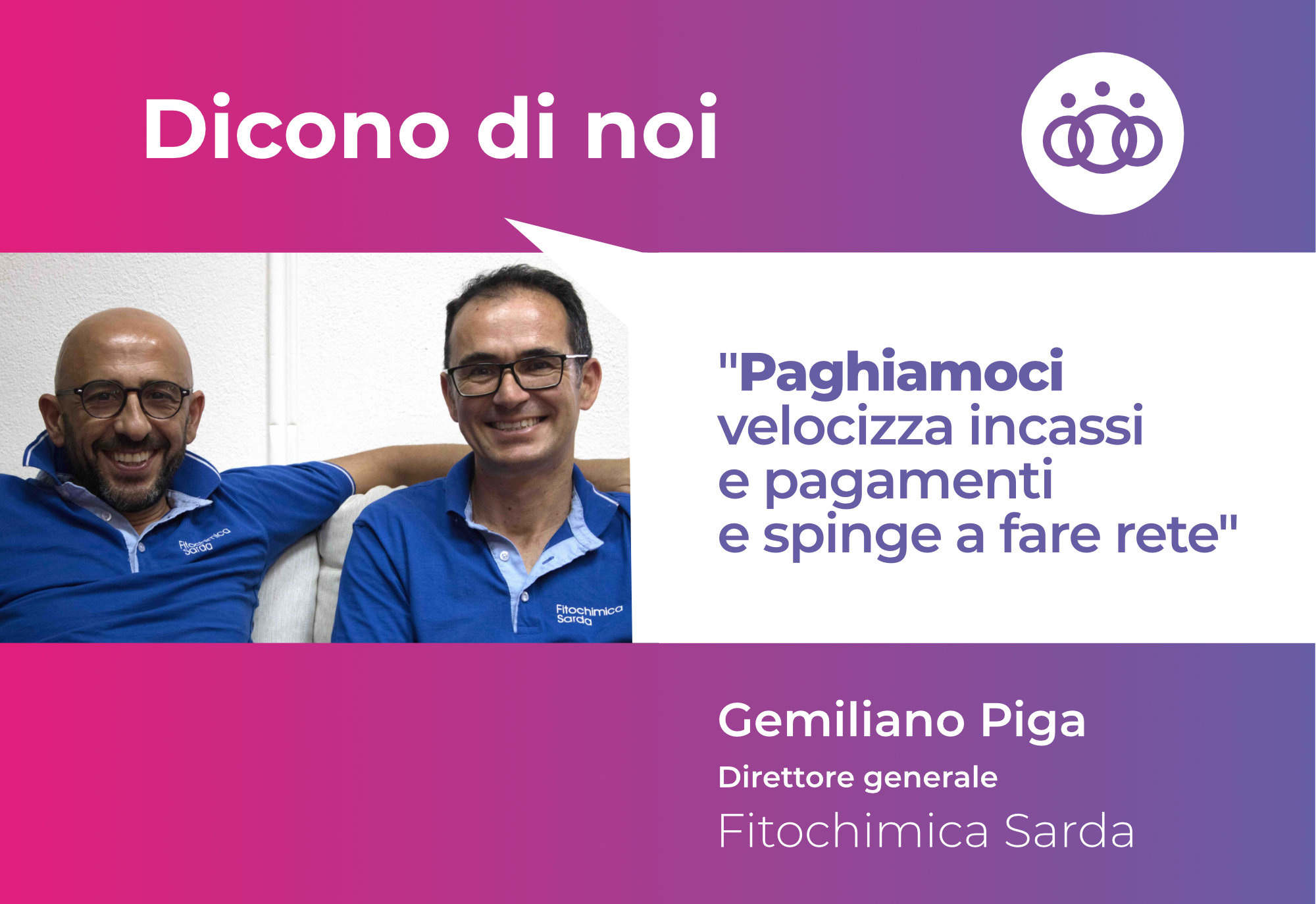 «Paghiamoci velocizza incassi e pagamenti e spinge a fare rete»