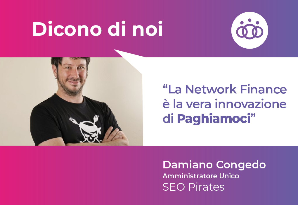 «La Network Finance è la vera innovazione di Paghiamoci»