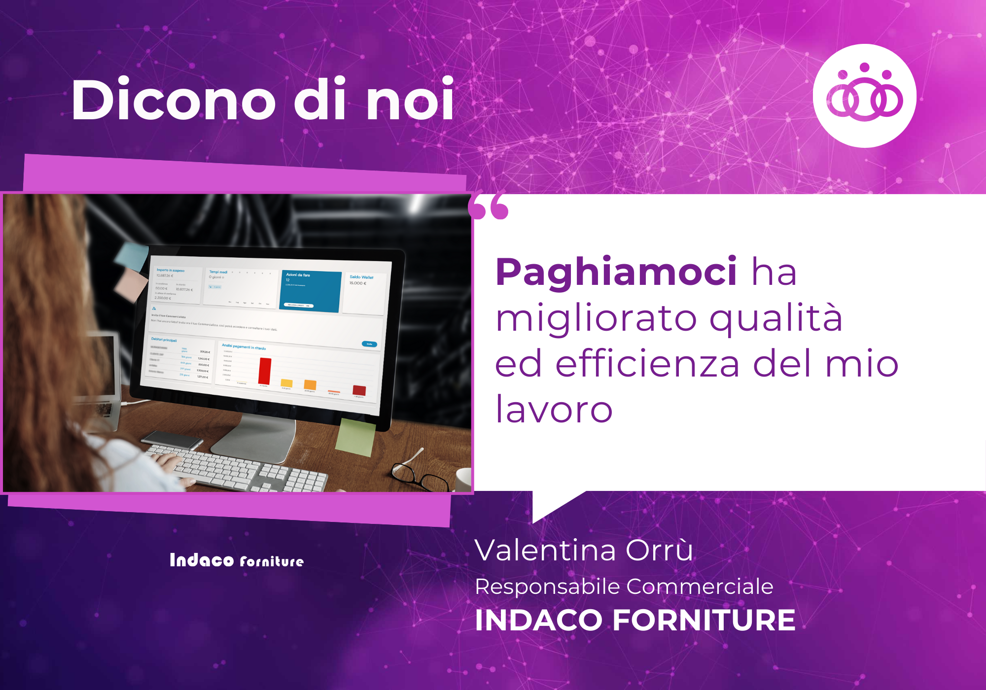 «Paghiamoci ha migliorato qualità ed efficienza del mio lavoro»
